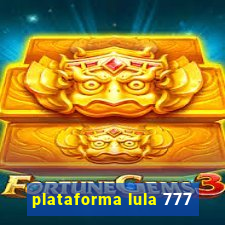 plataforma lula 777